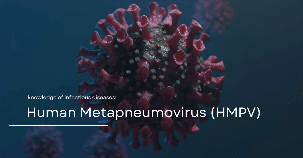 Human Metapneumovirus (HMPV)